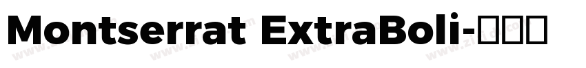 Montserrat ExtraBoli字体转换